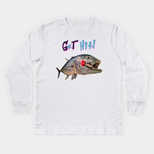 Get hit Kids Long Sleeve T-Shirt